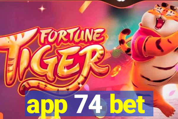 app 74 bet